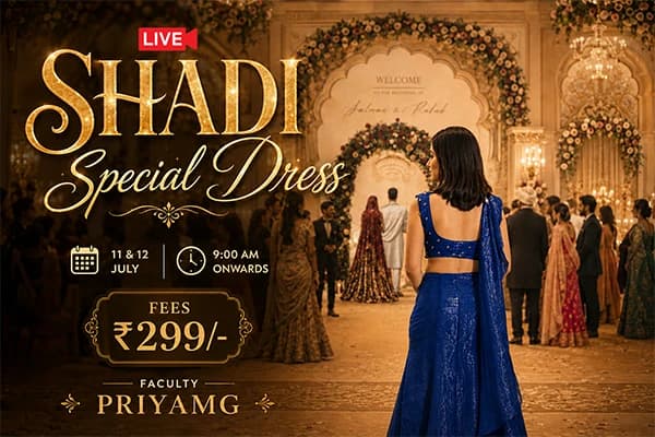 Shadi Special Dress Workshop