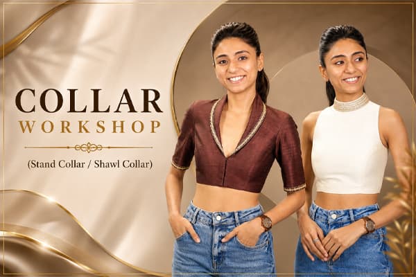Collar Workshop (Shawl & Stand Collar) - Raja Rani Academy